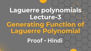 Laguerre Polynomials  Generating Function Proof  Special Functions Mathematical Physics Hindi [upl. by Dinin]