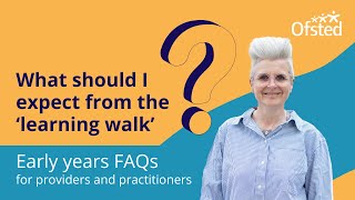 What should I expect from the learning walk  Early years FAQs [upl. by Nairolf585]