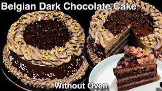 Delicious Belgian Dark Chocolate Cake  Simple Easy 15 Pounds Eggless Chocolate Cake Without Oven [upl. by Whitcomb]