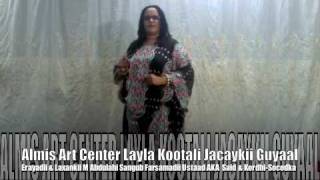 Layla Kootali Jacaylkii Guyaal Badan [upl. by Guinna]