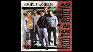 Roots n Boots  Working Class Heroes [upl. by Bernetta]