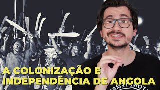 A COLONIZAÇÃO E INDEPENDÊNCIA DE ANGOLA  VOGALIZANDO A HISTÓRIA [upl. by Carrissa444]