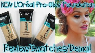 NEW LOreal ProGlow Foundation  ReviewSwatchesDemo [upl. by Bertle]