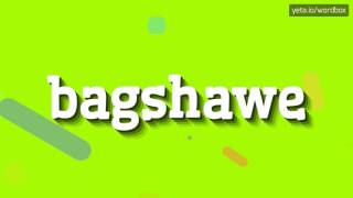 BAGSHAWE  HOW TO PRONOUNCE IT [upl. by Leo]