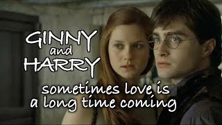 Ginny amp Harry  sometimes love is a long time coming [upl. by Ayahsey]