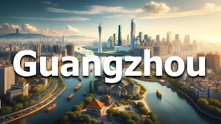 Guangzhou China  Full Travel Guide for 2024 [upl. by Ellehsem963]