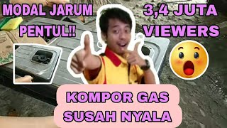 Modal Jarum Pentulkompor gas susah nyala [upl. by Huesman]