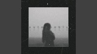 Autophobia [upl. by Yaniv]