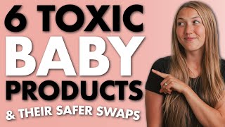 Best Baby Product Swaps SAFE  NON TOXIC [upl. by Massarelli]