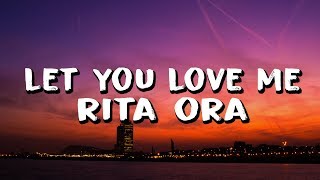 Rita Ora  Let You Love Me Lyrics [upl. by Akeylah]