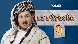 Ez Dilşadim  Xeleka 9 ∣ ئەز دلشادم  خەلەکا ٩ [upl. by Katzman]