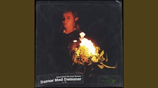 Dansar Med Demoner [upl. by Aronoff]