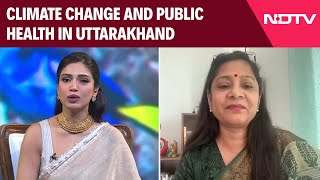 Climate Change And Public Health In Uttarakhand [upl. by Ferguson]