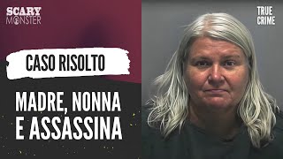 Storie Criminali Madre Nonna e Assassina [upl. by Cheatham]