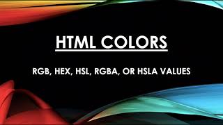 HTML Colors RGB HEX HSL RGBA or HSLA values [upl. by Enomaj]