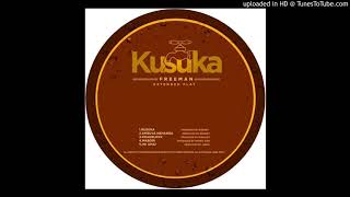 Freeman  Roadblock Kusuka Ep [upl. by Octavus]