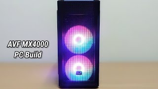 AVF MX4000 PC BUILD [upl. by Inneg]