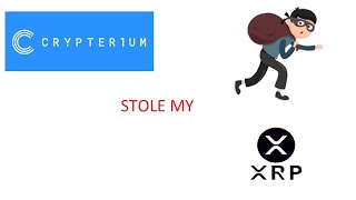 Crypterium Scam 100 PROOF Theyve stolen my XRP [upl. by Namaan]