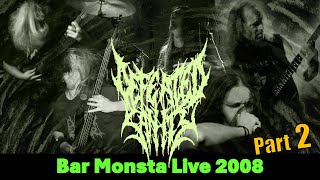 DEFEATED SANITY  Live Bar Monsta 2008 Part 2 of 3 [upl. by Stedt]