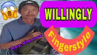 WILLINGLY  COVER BY  REY VIERNES [upl. by Oalsecnew]