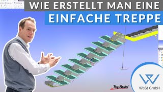 Wie erstellt man eine einfache Treppe in TopSolidSteel  TopSolid Tutorial [upl. by Subocaj]