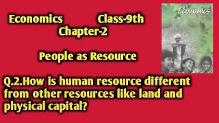 2How is human resource different from other resources like land and physical capitalCh2 Cl9Eco [upl. by Laaspere32]