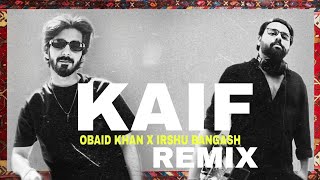 KAIF  Obaid Khan X Irshu Bangash  Remix  Pashto new songs 2024  Pashto Songs [upl. by Neleb]