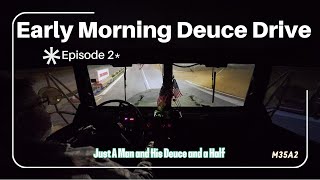 Early Morning Deuce Driving Episode 2 [upl. by Itirahc]