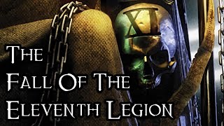 The Fall Of The Eleventh Legion  40K Theories [upl. by Yentroc]