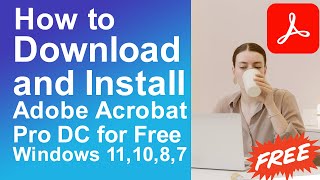 How to Download and Install Adobe Acrobat DC Pro for Windows 111087 [upl. by Nileuqcaj]