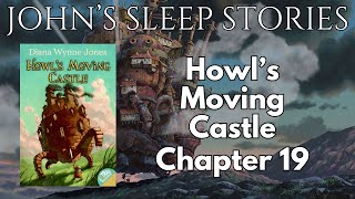 Sleep Story  Howls Moving Castle Chapter 19  Johns Sleep Stories [upl. by Enomad]