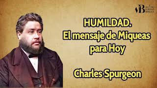 HUMILDAD  CHARLES SPURGEON [upl. by Eyllib]