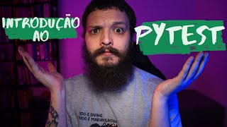 Pytest Uma introdução  Live de Python 167 [upl. by Nalon]