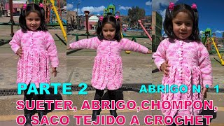 PARTE 2 Como tejer el Abrigo N° 1 chompón saco o suéter largo a crochet para bebes y niñas [upl. by Ace178]