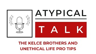 The Kelce Brothers and Unethical Life Pro Tips [upl. by Ahsirtap]