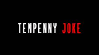 Tenpenny Joke  Flood [upl. by Eimmaj]