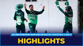 Match Highlights  Match 7  Pakistan A vs UAE A  ACC Mens Emerging Teams Asia Cup [upl. by Yemrots]