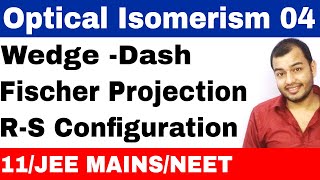 Isomerism 12  Optical Isomers 04  Wedge Dash and Fischer Projections with RS Configurations [upl. by Urbani73]