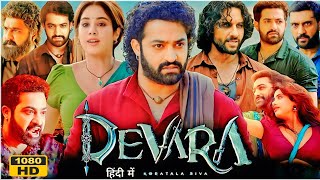 Dewra Part 1 Full Movie Hindi Dubbed  Junior NTR  Saif Ali Khan  Janhvi kappoor  Review amp Facts [upl. by Riehl]