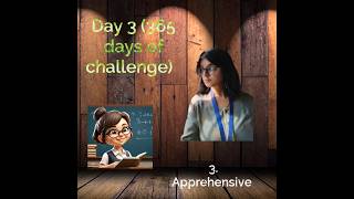 Day 3 and today the word is Apprehensive find out the meaning and understand it [upl. by Lalita]