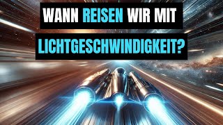 Wann kann man mit Lichtgeschwindigkeit reisen [upl. by Piefer891]