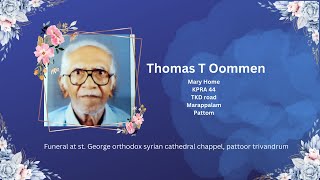 Funeral Service  Thomas T Oommen Live Streaming [upl. by Swisher]