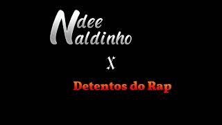 NDEE NALDINHO E DETENTOS DO RAP Mashup Café044 [upl. by Aiksas]