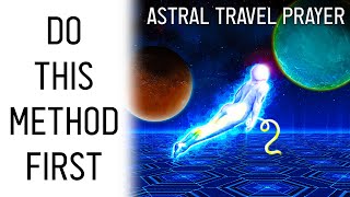 The FIRST Astral Travel Method You Should Do Astral Projection Prayer [upl. by Tadeo]