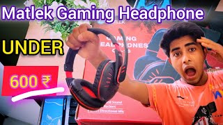 Matlek Gaming Headphone review Best Headphone under 600₹Hindi Unboxinggamingheadset [upl. by Tram]