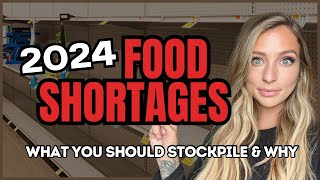 Food Shortages 2024  Items to Stockpile Now and Why [upl. by Inaja]