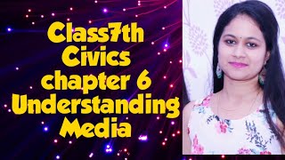 Class7th Civics chapter 6 Understanding Media full explanation हिंदी में [upl. by Range]