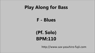 Play Along for Bass  F Blues  BPM 110 Pf Soloing [upl. by Ycam]