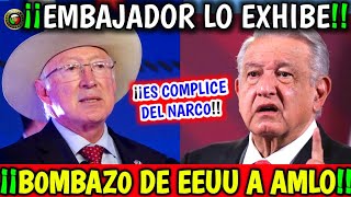 quotB0mbaz0 EEUU Acusa a AMLOquot Embajador Ken Salazar Exhibe Todo [upl. by Howlond]