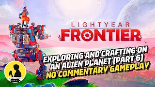 LIGHTYEAR FRONTIER GAMEPLAY PART 6 lightyearfrontier gameplay crafting [upl. by Kerwin]